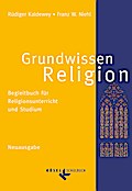 Grundwissen Religion - Neuausgabe