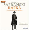 Kafka. Um sein Leben schreiben.