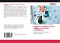 Organic synthesis of novel corrosion inhibitors