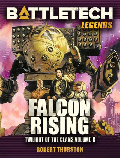 BattleTech Legends: Falcon Rising (Twilight of the Clans, #8)