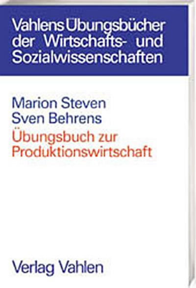 Übungsbuch zur Produktionswirtschaft
