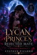 The Lycan Prince’s Rejected Mate