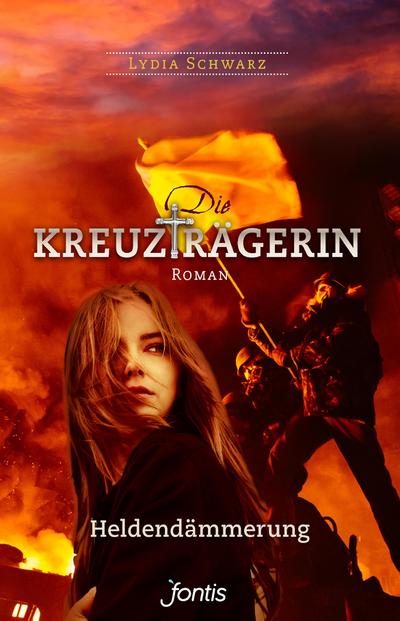 Die Kreuzträgerin: Heldendämmerung