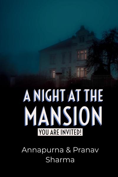 A Night at the mansion