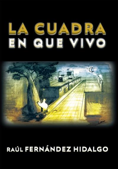La Cuadra En Que Vivo