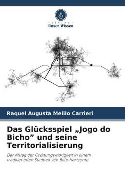 Das Glücksspiel "Jogo do Bicho" und seine Territorialisierung