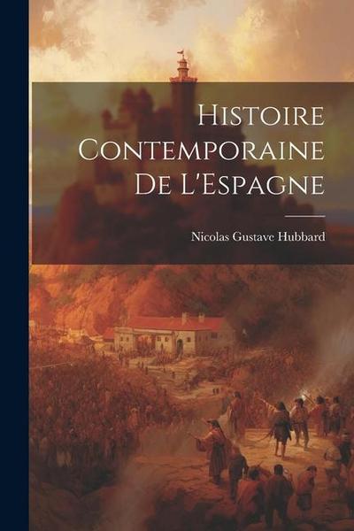 Histoire Contemporaine de L’Espagne