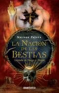 La nación de las bestias. Leyenda de fuego y plomo