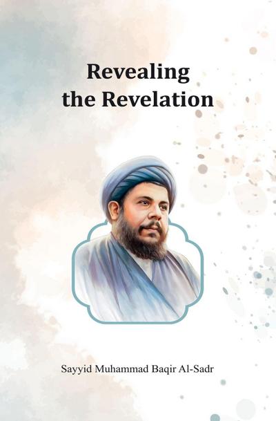 Revealing the Revelation