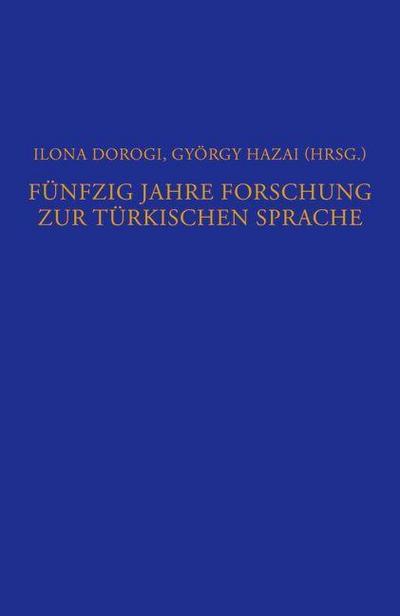 Fünfzig Jahre Forschung zur türkischen Sprache