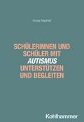 Schülerinnen und Schüler mit Autismus unterstützen und begleiten