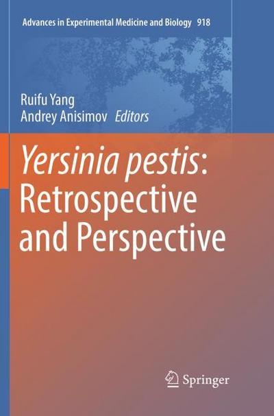 Yersinia pestis: Retrospective and Perspective