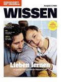 SPIEGEL Wissen - Lieben lernen