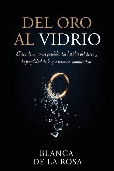 Del Oro al Vidrio