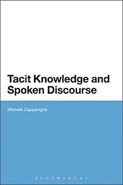 Tacit Knowledge and Spoken Discourse