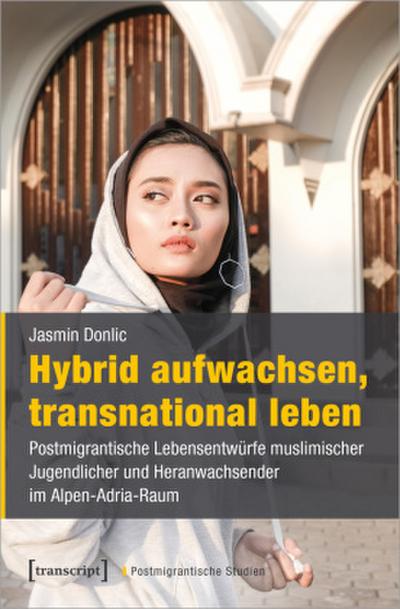 Hybrid aufwachsen, transnational leben