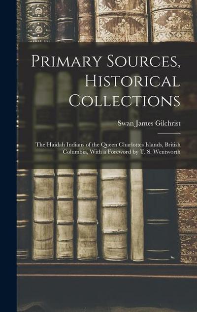 Primary Sources, Historical Collections