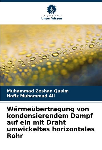 Wärmeübertragung von kondensierendem Dampf auf ein mit Draht umwickeltes horizontales Rohr