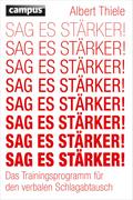 Sag es stärker!