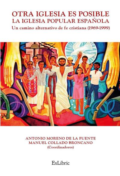 OTRA IGLESIA ES POSIBLE. LA IGLESIA POPULAR ESPAÑOLA