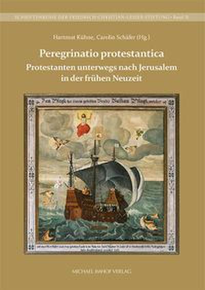 Protestanten unterwegs nach Jerusalem in der frühen Neuzeit
