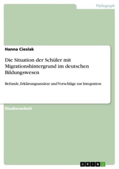 Die Situation der Schüler mit Migrationshintergrund im deutschen Bildungswesen