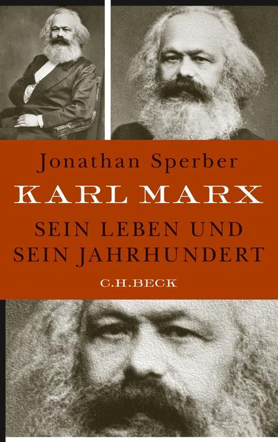 Karl Marx: Sein Leben und sein Jahrhundert