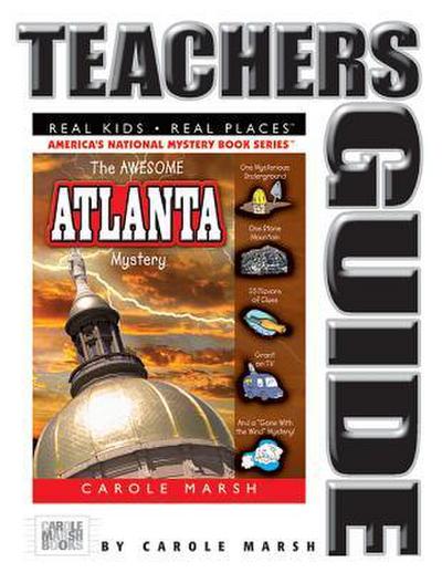 The Awesome Atlanta Mystery Teacher’s Guide