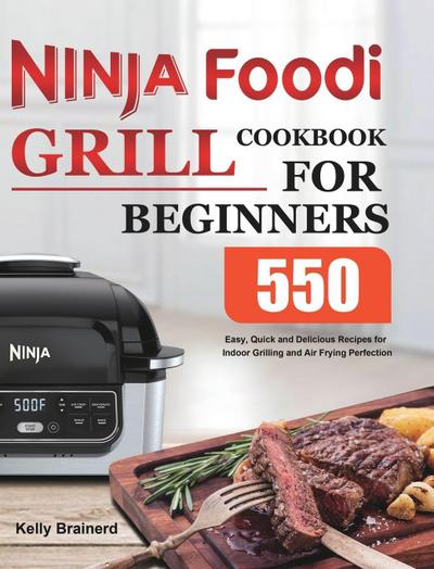 Ninja Foodi Grill Cookbook for Beginners