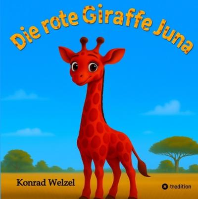 Die rote Giraffe Juna