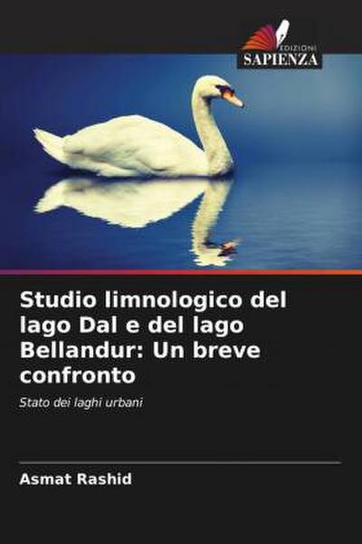 Studio limnologico del lago Dal e del lago Bellandur: Un breve confronto