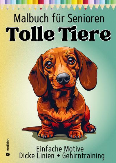 Malbuch für Senioren Tolle Tiere - Einfaches Malbuch