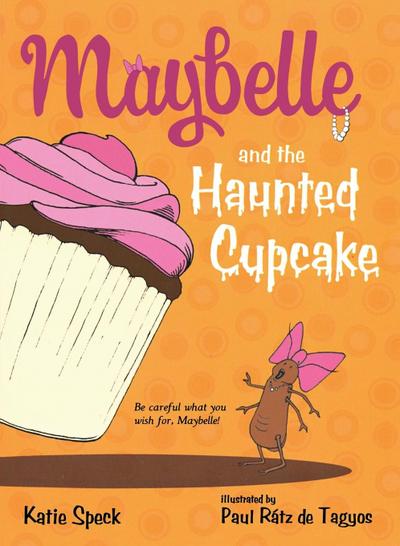 Maybelle and the Haunted Cupcake
