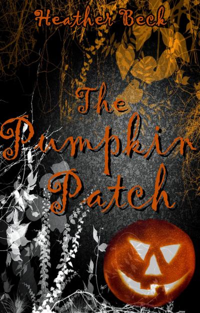 The Pumpkin Patch (The Horror Diaries, #14)