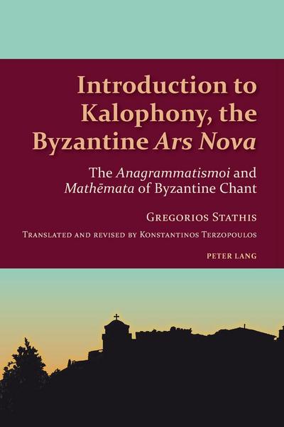 Introduction to Kalophony, the Byzantine «Ars Nova»