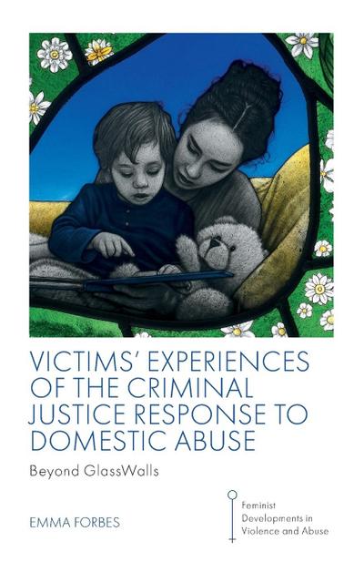 Victims’ Experiences of The Criminal Justice Response to Domestic Abuse