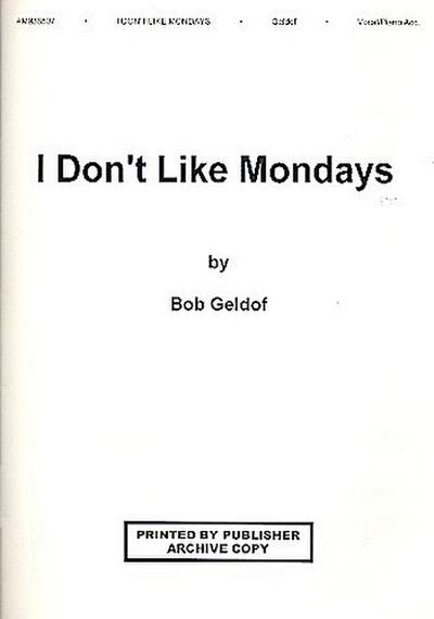 I don’t like Mondays: for piano,vocal and guitar