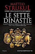 Le sette dinastie. La lotta per il potere nel grande romanzo dell’Italia rinascimentale