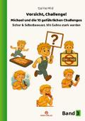Vorsicht, Challenge