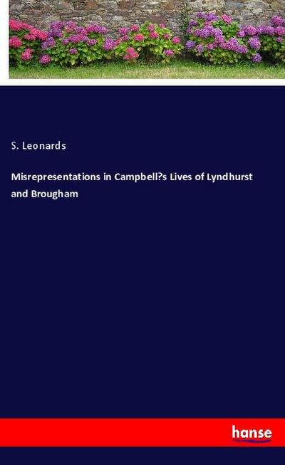 Misrepresentations in Campbell¿s Lives of Lyndhurst and Brougham