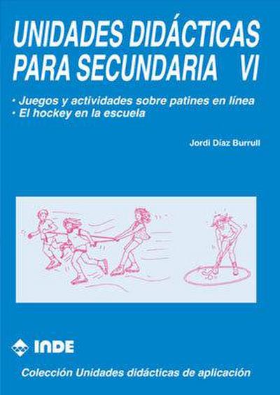 Unidades didácticas para Secundaria VI : patinaje y hockey