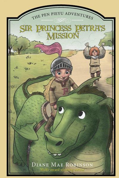 Sir Princess Petra’s Mission - The Pen Pieyu Adventures (book 3)
