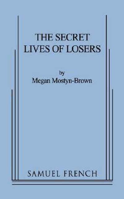 The Secret Lives of Losers