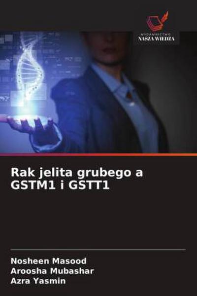 Rak jelita grubego a GSTM1 i GSTT1