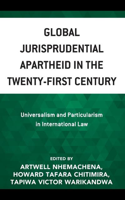 Global Jurisprudential Apartheid in the Twenty-First Century