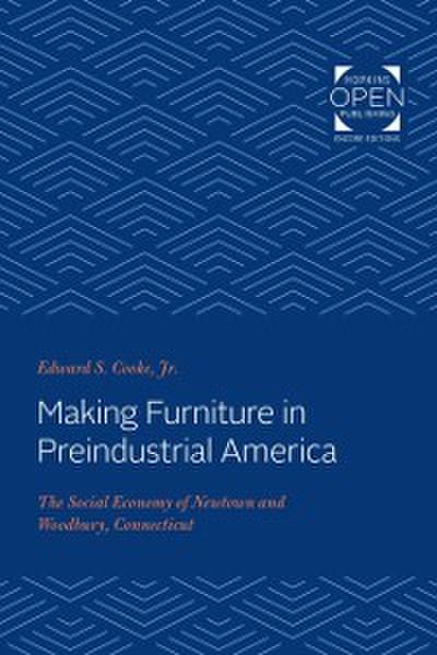 Making Furniture in Preindustrial America