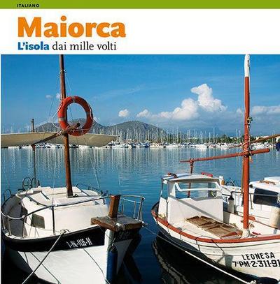 Mallorca : l’isola dai mille volti