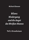 Bilanz Niedergang und die Angst des Weißen Manns