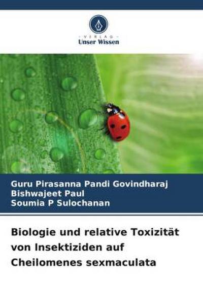 Biologie und relative Toxizität von Insektiziden auf Cheilomenes sexmaculata