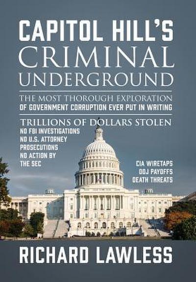 Capitol Hill’s Criminal Underground